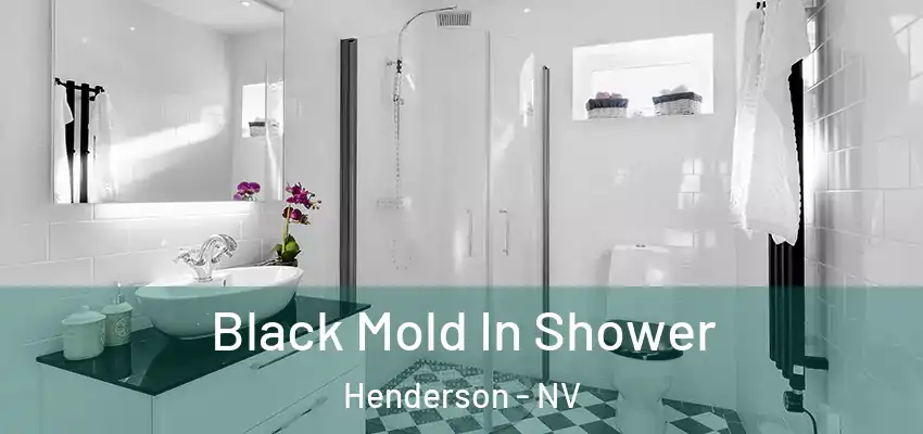  Black Mold In Shower Henderson - NV