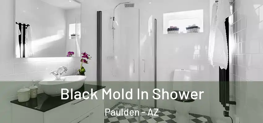  Black Mold In Shower Paulden - AZ