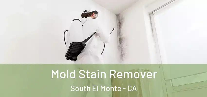  Mold Stain Remover South El Monte - CA